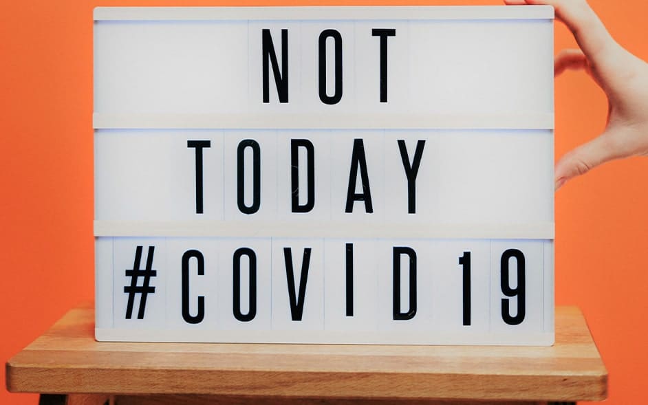 Not Today Covid 19!